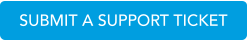 SUBMIT A SUPPORT TICKET