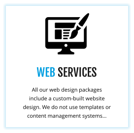 WEB SERVICES All our web design packages include a custom-built website design. We do not use templates or content management systems…