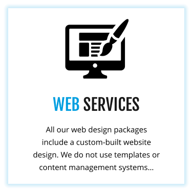 WEB SERVICES All our web design packages include a custom-built website design. We do not use templates or content management systems…